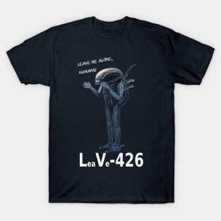 Xenomorph: Leave me alone, humans! T-Shirt